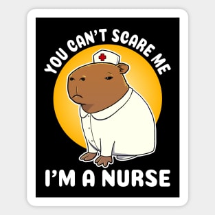 You can't scare me I'm a Nurse Capybara Costume Magnet